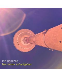 Die Behörde - Der letzte Arbeitgeber LP