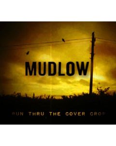 Mudlow - Run Thru The Cover Crop CD