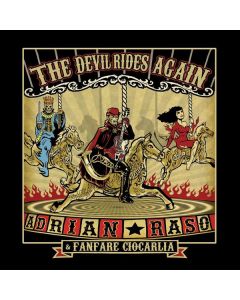 Adrian Raso & Fanfare Ciocarlia - The Devil Rides Again CD