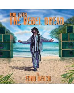 Don Letts: The Rebel Dread @ Echo Beach LP