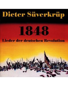 Dieter Süverkrüp - 1848: Lieder der Deutschen Revolution CD