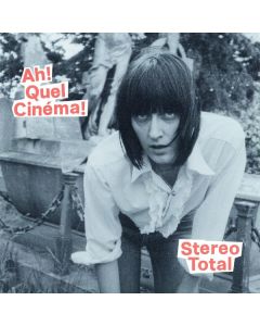 Stereo Total - Ah! Quel Cinéma! CD