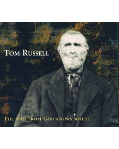 Tom Russell - The Man From God Knows Where CD
