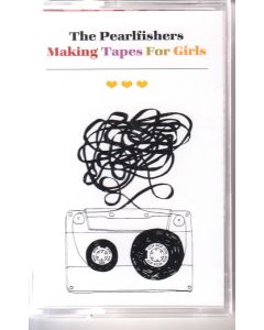 The Pearlfishers - Making Tapes For Girls MC