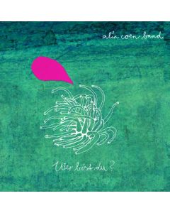 Alin Coen Band - Wer bist du? CD