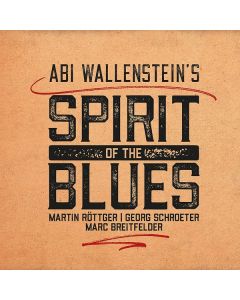 Abi Wallenstein's Spirit Of The Blues CD