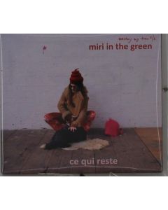 Miri In The Green - Wasting My Time 2/2 - Ce Qui Reste CD