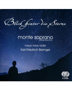 Monte Soprano Männerchor - Blick hinter die Sterne CD