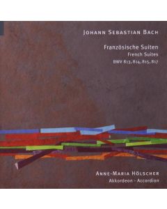 Johann Sebastian Bach (1685-1750) - Französische Suiten BWV BWV 813-815,817 für Akkordeon CD