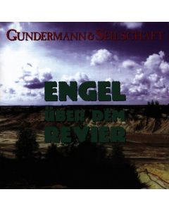 Gerhard Gundermann & Seilschaft - Engel über dem Revier CD