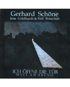 Gerhard Schöne - Ich öffne die Tür weit am Abend CD