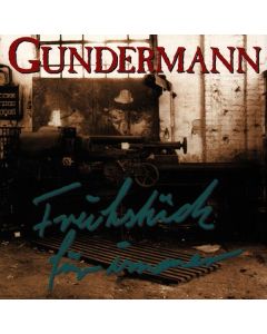 Gerhard Gundermann & Seilschaft - Frühstück für immer CD