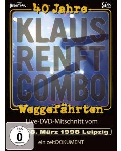 Klaus Renft Combo - 40 Jahre Klaus Renft Combo: Weggefährten - Live 1998 Leipzig DVD