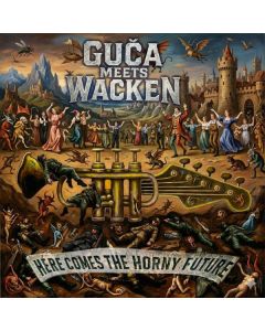 Here Comes The Horny Future - Guca Meets Wacken (Limited Numbered Edition) LP