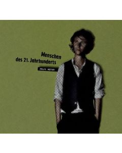 Felix Meyer - Menschen des 21.Jahrhunderts CD