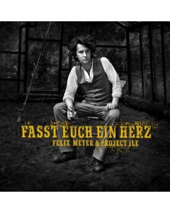 Felix Meyer - Fasst euch ein Herz CD