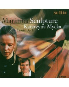 Katarzyna Mycka - Marimba Sculpture SACD