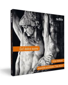 Co'l dolce suono - Venezianische Renaissancemusik für Sopran, Blockflöte & Streicher CD