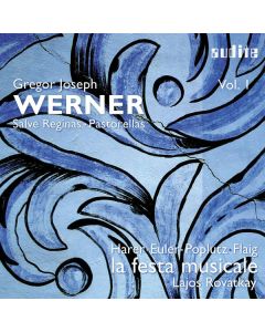 Gregor Joseph Werner (1695-1766) - Geistliche Musik Vol.1 - Salve Reginas & Pastorellas CD
