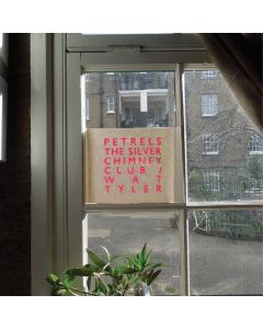Petrels - The Silver Chimney Club/Wat Tyler (180g) LP