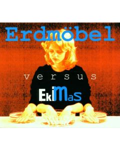 Erdmöbel - Erdmöbel Versus Ekimas CD