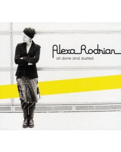Alexa Rodrian - All Done And Dusted CD