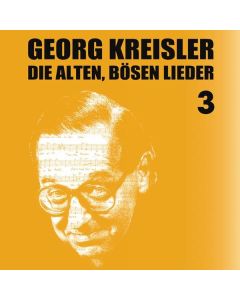 Georg Kreisler (1922-2011) - Die alten bösen Lieder 3 (Finale) CD