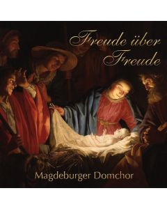 Magdeburger Domchor - Freude über Freude CD
