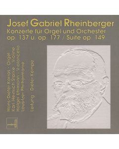 Josef Rheinberger (1839-1901) - Orgelkonzerte Nr.1 & 2 (opp.137 & 177) CD