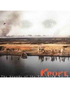 Kroke - The Sounds Of The Vanishing World CD
