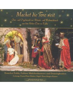 Machet die Tore weit (Chor und Orgelmusik zur Advents- und Weihnachtszeit) CD