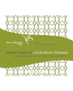 Johann Joseph Fux (1660-1741) - Instrumentalmusik "Johann Fux und die Wiener Hofkapelle" CD