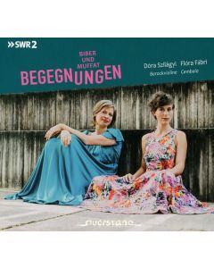 Dora Szilagyi & Flora Fabri - Begegnungen CD