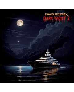 David Fostex - Dark Yacht 2 (Limited Edition) LP