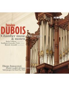 Theodore Dubois (1837-1924) - Kammermusik mit Orgel & Motetten SACD