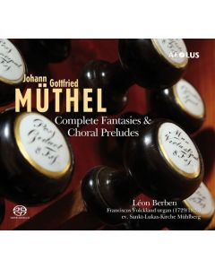 Johann Gottfried Müthel (1728-1788) - Orgelwerke SACD