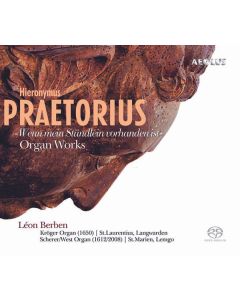 Hieronymus Praetorius (1560-1629) - Orgelwerke - "Wenn mein Stündlein vorhanden ist" SACD