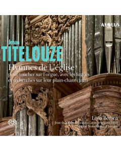 Jean (Jehan) Titelouze (1563-1633) - Hymnes de l'Eglise SACD