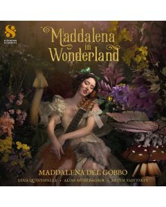 Maddalena del Gobbo - Maddalena in Wonderland SACD