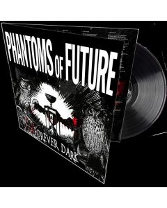Phantoms Of Future - Forever Dark (Limited Edition) LP