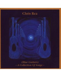Chris Rea - Blue Guitars: A Collection Of Songs CD