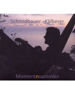 Schmidbauer & Kälberer - Momentnsammler CD