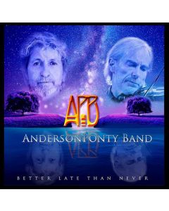 Anderson Ponty Band (Jon Anderson & Jean-Luc Ponty) - Better Late Than Never CD
