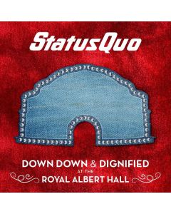 Status Quo - Down Down & Dignified At The Royal Albert Hall (180g) LP