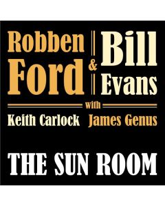 Robben Ford & Bill Evans - The Sun Room CD