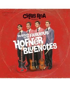 Chris Rea - The Return Of The Fabulous Hofner Bluenotes CD