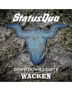 Status Quo - Down Down & Dirty At Wacken CD