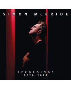 Simon McBride - Recordings 2020 - 2025 LP
