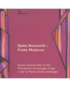 Roman Summereder - Späte Romantik / Frühe Moderne CD
