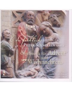 Orgelmusik für Advent & Weihnachten - "O du fröhliche" CD